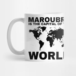 MAROUBRA IS THE CAPITAL OF THE WORLD DESIGN Mug